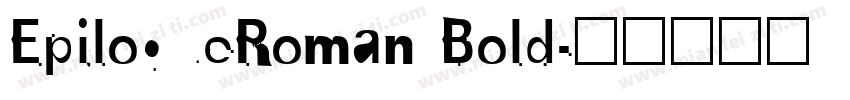 EpilogueRoman Bold字体转换